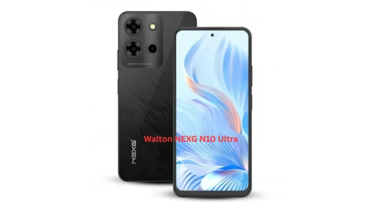 Walton NEXG N10 Ultra price in Bangladesh 2025 Walton NEXG N10 Ultra price in Bangladesh 2025